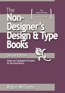 The Non-designer''s Design And Type Book, Deluxe Edition