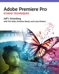 Adobe Premiere Pro Cs6 Studio Techniques