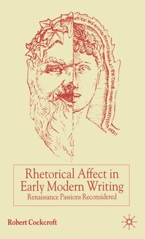 Rhetorical Affect In Early Modern Writing