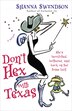 Don't Hex With Texas: A Novel