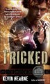 Tricked (the Iron Druid Chronicles, Book Four): The Iron Druid Chronicles