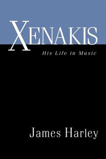 Xenakis; His Life in Music