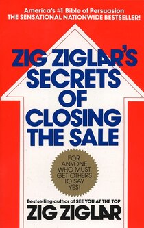 Zig Ziglar''s Secrets of Closing the Sale
