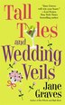 Tall Tales And Wedding Veils