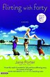 Flirting With Forty: A Novel