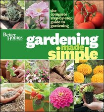 Better Homes & Gardens Gardening Made Simple