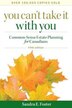 You Cant Take it With You: Common-Sense Estate Planning for Canadians