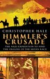 Himmlers Crusade: The Nazi Expedition to Find the Origins of the Aryan Race