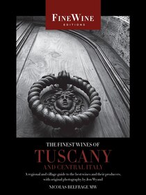 The Finest Wines Of Tuscany And Central Italy
