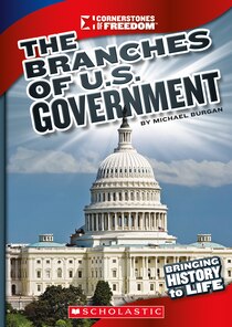 Cornerstones of Freedom, Third Series: The Branches of U.S. Government