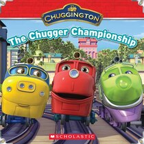 Chuggington: The Chugger Champion