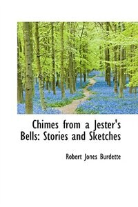 Chimes from a Jester''s Bells