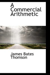 A Commercial Arithmetic