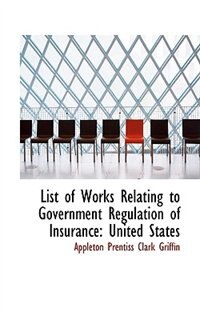 List of Works Relating to Government Regulation of Insurance