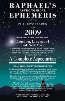 Raphael''s Astronomical Ephemeris of the Planet''s Places for 2009