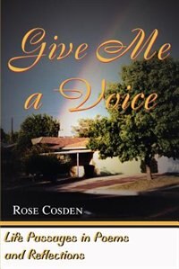 Give Me a Voice: Life Passages in Poems and Reflections 50 Years of Living History