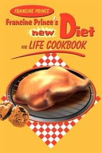 Francine Prince''s New Diet for Life Cookbook