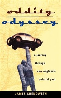 Oddity Odyssey: A Journey Through New England''s Colorful Past