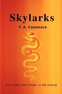 Skylarks: For Myself, Lest I Forget, Or Die Unsung