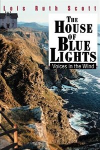 The House of Blue Lights: Voices in the Wind