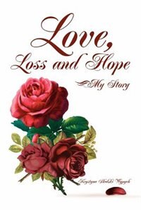 Love, Loss and Hope: My Story
