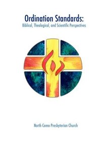 Ordination Standards: Biblical, Theological, And Scientific Perspectives