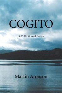 Cogito: A Collection Of Essays