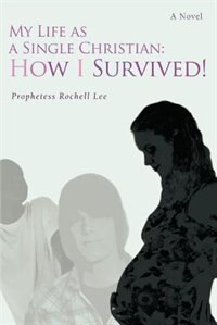 My Life As A Single Christian: How I Survived!