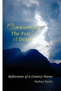 Overcoming The Fear of Death