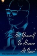 Sit Yourself In Heaven At Once!