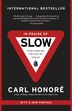 In Praise Of Slow: How A Worldwide Movement Is Challenging The Cult Of Speed