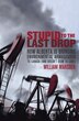 Stupid to the Last Drop: How Alberta Is Bringing Environmental Armageddon To Canada (and Doesn't Seem To Care)