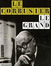 Le Corbusier Le Grand - Phaidon - Hardcover