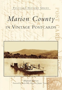 Marion County In Vintage Postcards