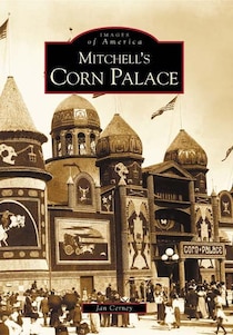 Mitchell''s Corn Palace