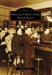 Milwaukee''s Brady Street Neighborhood