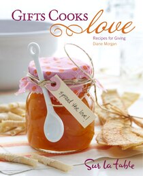 Gifts Cooks Love: Recipes for Giving (Hardcover) Gifts Cooks Love: Recipes for Giving (Hardcover)
