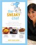 The Sneaky Chef: Simple Strategies for Hiding Healthy Foods in Kids' Favorite Meals