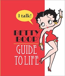 Betty Boop''s Guide to Life