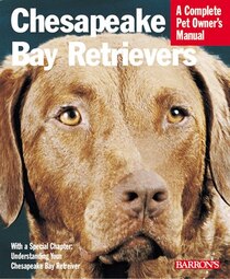 Barron"s Complete Pet Owner"s Manuals: Chesapeake Bay Retrievers