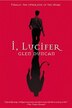 I, Lucifer: Finally, The Other Side Of The Story