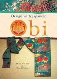 Design with Japanese Obi (Original Edition) by Wiltshire, Diane/ Wilts