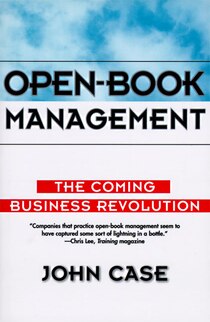 Open-Book Management: The Coming Business Revolution