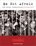 Be Not Afraid: the Polish (R)evolution,