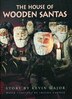 House Of Wooden Santas