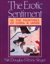 The Erotic Sentiment: In the Paintings of China & Japan