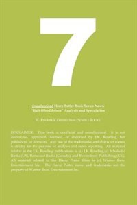 Unauthorized Harry Potter And The Chariots Of Light News: Half-blood Prince Analysis And Speculation