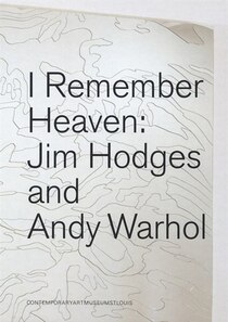 Jim Hodges & Andy Warhol: I Remember Heaven