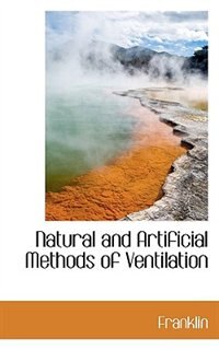 Natural and Artificial Methods of Ventilation
