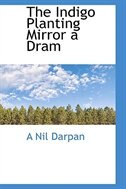 The Indigo Planting Mirror a Dram